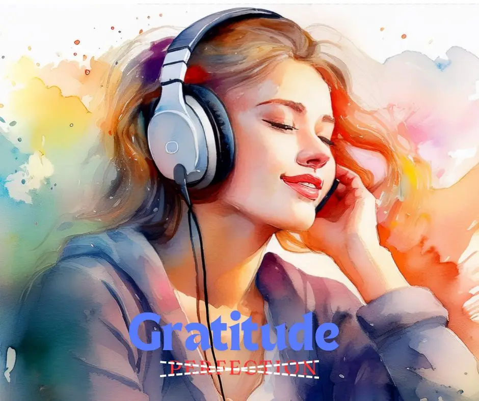 gratitude and perfection