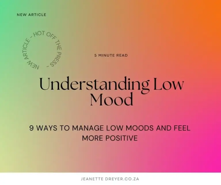 Understanding Low Mood: 9 Ways to Manage Low Moods and Feel More Positive