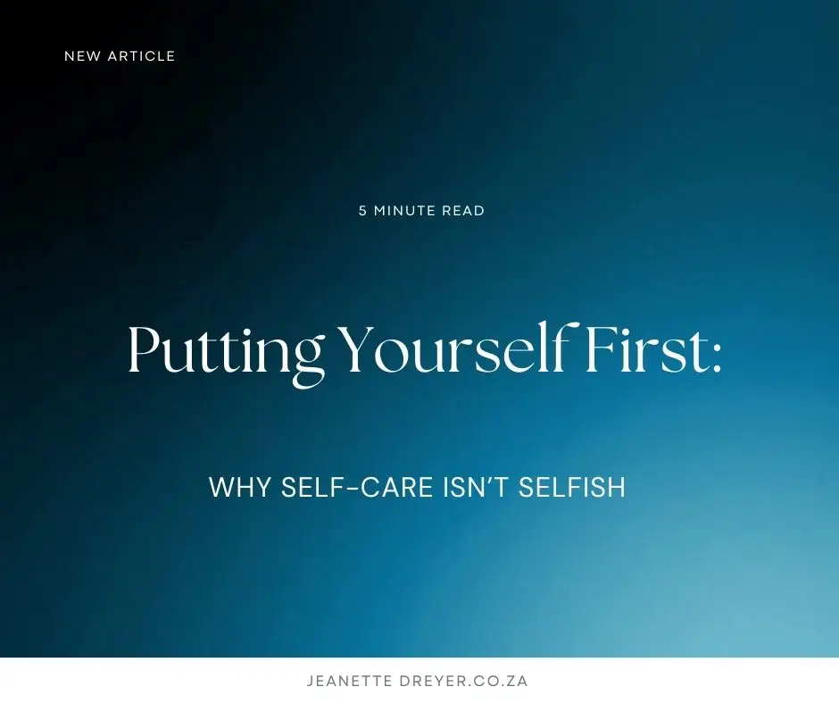 Putting Yourself First Why Self-Care Isn’t Selfish
