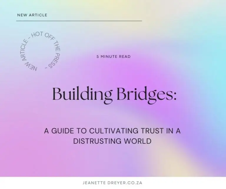 Building Bridges A Guide to Cultivating Trust in a Distrusting World