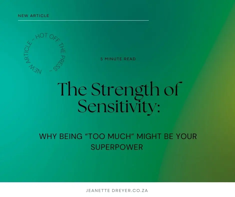 The Strength of Sensitivity Why Being “Too Much” Might Be Your Superpower