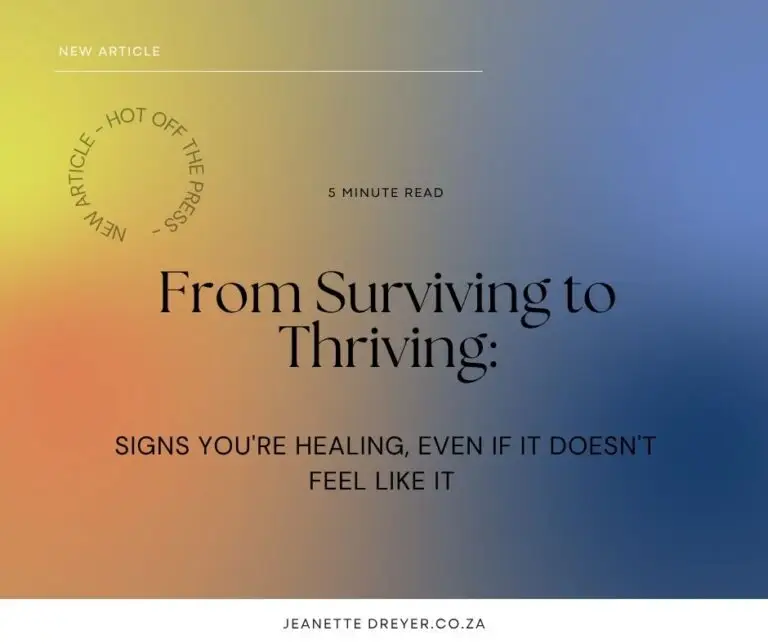 From Surviving to Thriving Signs You're Healing, Even If It Doesn't Feel Like It